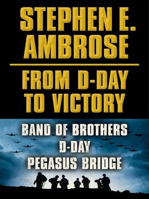 cover image of Stephen E. Ambrose From D-Day to Victory E-book Box Set
